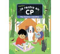 Je rentre en CP - Mes histoires à déchiffrer