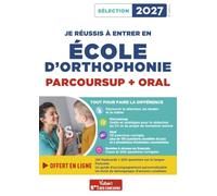 Je réussis à entrer en école d'Orthophonie - Sélection 2027: Parcoursup et oral