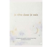 Je rêve donc je suis