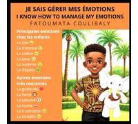 JE SAIS GÉRER MES ÉMOTIONS / I KNOW HOW TO MANAGE MY EMOTIONS