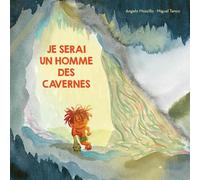 Je serai un homme des cavernes