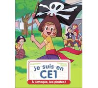Je suis en CE1 -30- A l'attaque, les pirates !