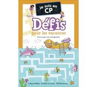 Je suis en CP: Petits défis pour les vacances
