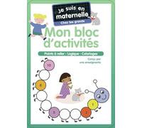 Je suis en maternelle - Mon bloc d'activités - Chez les grands: Points à relier - Logique - Coloriages