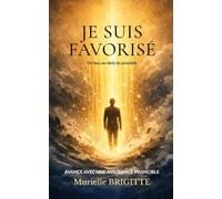 JE SUIS FAVORISÉ: Un lieu au-delà du possible