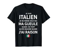 Je suis Italien Je ne ferme déjà pas ma gueule quand j’ai Maglietta