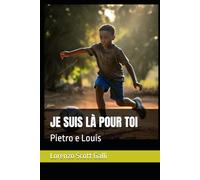 JE SUIS LÀ POUR TOI: Pietro e Louis