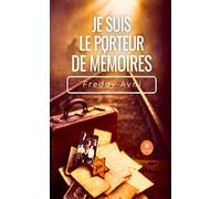 Je suis le porteur de mémoires