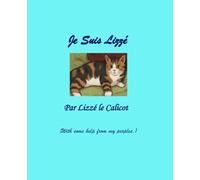 Je Suis Lizzé: A Calico's Memoir