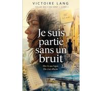 Je suis partie sans un bruit: Thriller psychologique