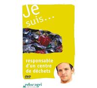 Je suis... Responsable d'un centre de tri des déchets