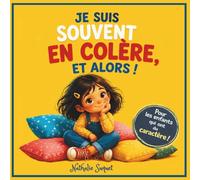 Je suis souvent en colère, et alors !: L'histoire de Charlie