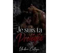 Je suis ta Protégée: Une dark romance de boxe clandestine, mafia et tension obsessionnelle
