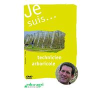 Je Suis... Technicien Arboricole
