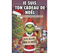 Je suis ton cadeau de Noël. Tu pourrais au moins dire merci !: Carnet de Notes Humour Sarcastique pour Adultes & Amis secret santa. Journal Grincheux avec to do list papeterie décalée