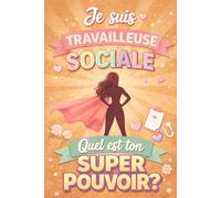 Je suis travailleuse sociale: Quel est Ton Super Pouvoir?