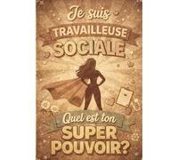 Je suis travailleuse sociale: Quel est Ton Super Pouvoir?