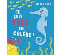 Je suis TRÈS en colère !