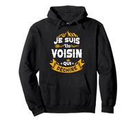 Je Suis Un Voisin Qui Decire Idee Original Drole Felpa con Cappuccio