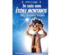 JE SUIS UNE ETOILE MONTANTE: Livre d’histoire de motivation pour enfant dès 10 ans