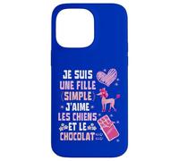 Je Suis Une Fille Simple J'aime les Chiens et le Chocolat Custodia per iPhone 14 Pro Max