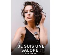 Je suis une Salope !: Nouvelles Erotiques pour Adultes - Histoires de Sexe Explicites et Taboues (Interdites & Hard): 732
