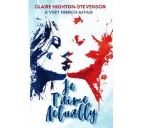 Je T'aime, Actually: A Very French Affair