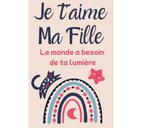 Je t'aime ma fille: Carnet de notes, 110 pages lignées avec citations