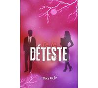 Je te déteste