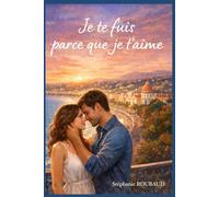 Je te fuis parce que je t'aime