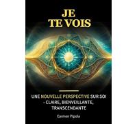 Je te vois: Une nouvelle perspective sur SOI - claire, bienveillante, transcendante