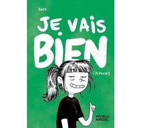 Je vais bien (je pense)