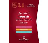 Je veux réussir mon droit 2026/2027. 15e éd. - Méthodes de travail et clés du succès