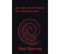 Je viens d'un monde qui n'existe plus