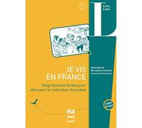 Je vis en France: Vingt lectures faciles pour découvrir la cicilisation française