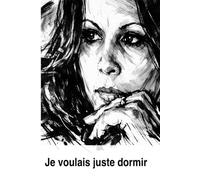 Je voulais juste dormir: Femme en noir