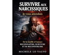Je vous attendais: enfance blessé, résilience et le courage de rester