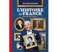 Je vous raconte l'histoire de France