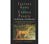 Jealous Gods and Chosen People: The Mythology of the Middle East-Leeming, David-