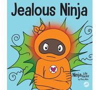Jealous Ninja: A Social, Emotional Children's Book About Helping Kid Cope with Jealousy and Envy: 57