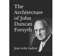 David Denham Jean Ache Ladner Teres The Architecture of John Duncan (Tascabile)