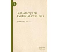 Jean Améry and Existentialism’s Limits