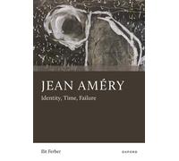 Jean Améry: Identity, Time, Failure