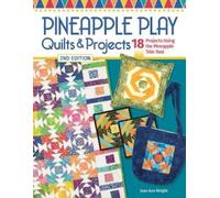 Jean Ann Wright Pineapple Play Quilts & Projects, 2nd Edition (Tascabile)