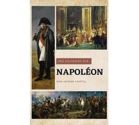 Jean-Antoine Chaptal Mes souvenirs sur Napoléon (Copertina rigida)