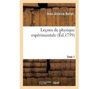 Jean-Antoine Nollet Leçons de Physique Expérimentale. Tome 1 (Tascabile)