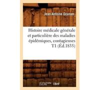 Jean-Antoine Oz Histoire médicale générale et particulière des malad (Tascabile)