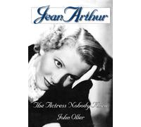 John Oller Jean Arthur (Tascabile) Limelight