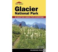 Jean Arthur Top Trails: Glacier National Park (Tascabile)