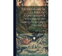 Jean Augustin B Dictionnaire De La Bible Ou Concordance Raiso (Copertina rigida)
